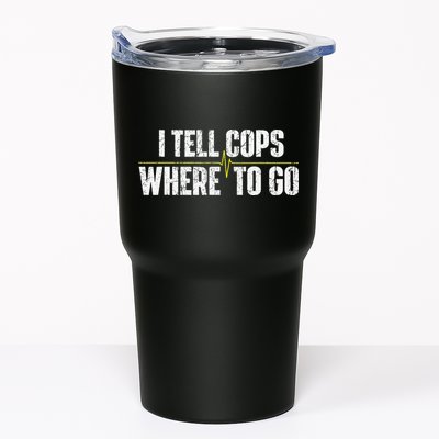 I Tell Cops Where To Go Yellow Line 911 Dispatcher Police Tumbler