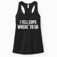 I Tell Cops Where To Go Yellow Line 911 Dispatcher Police Womens Tank Top