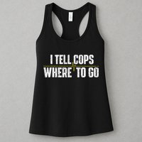 I Tell Cops Where To Go Yellow Line 911 Dispatcher Police Womens Tank Top