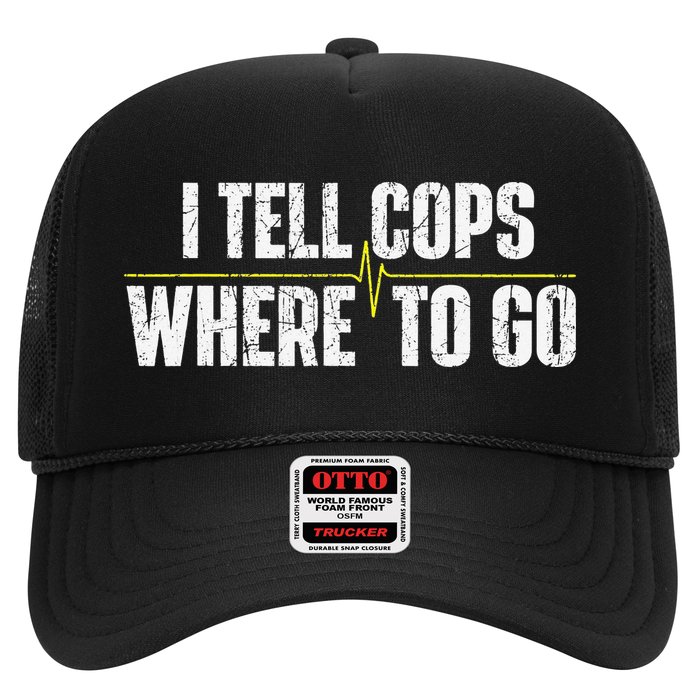 I Tell Cops Where To Go Yellow Line 911 Dispatcher Police Hat
