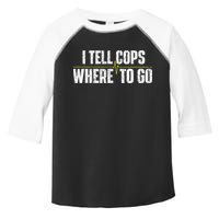 I Tell Cops Where To Go Yellow Line 911 Dispatcher Police Toddler Fine Jersey T-Shirt