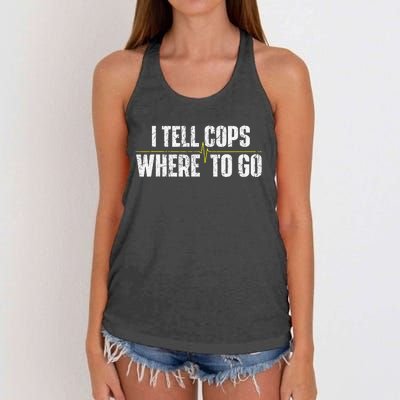 I Tell Cops Where To Go Yellow Line 911 Dispatcher Police Women's Knotted Racerback Tank