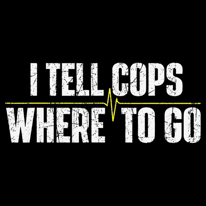 I Tell Cops Where To Go Yellow Line 911 Dispatcher Police Visor