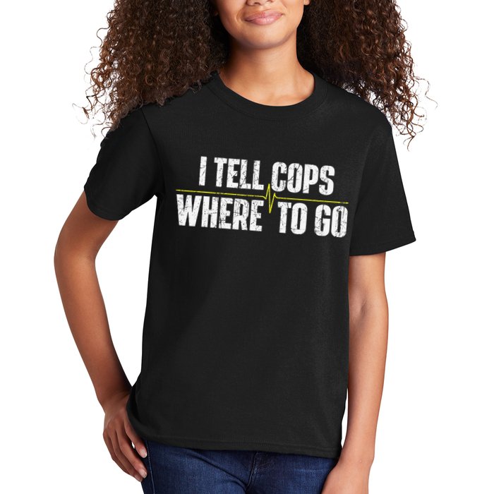 I Tell Cops Where To Go Yellow Line 911 Dispatcher Police Kids T-Shirt