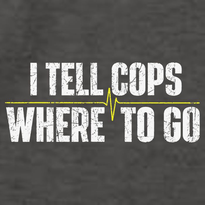 I Tell Cops Where To Go Yellow Line 911 Dispatcher Police Vector Backpack