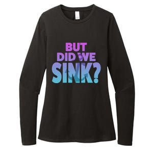 I'm The Captain Did We Sink Tee Funny Boat Boating Great Gift Womens CVC Long Sleeve Shirt