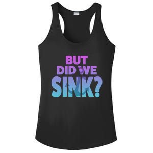 I'm The Captain Did We Sink Tee Funny Boat Boating Great Gift Ladies PosiCharge Competitor Racerback Tank