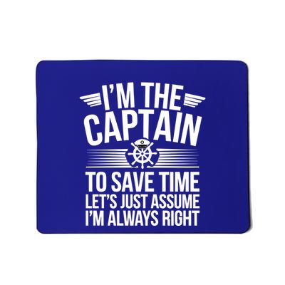 IM The Captain To Save Time Funny Captain Of The Boat Gift Mousepad