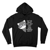 IM The Crazy Cat Lady That You Were Warned About Kamala 47 Hoodie