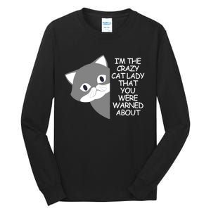 IM The Crazy Cat Lady That You Were Warned About Kamala 47 Tall Long Sleeve T-Shirt