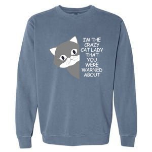 IM The Crazy Cat Lady That You Were Warned About Kamala 47 Garment-Dyed Sweatshirt