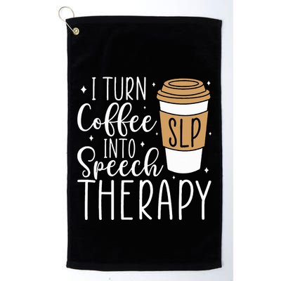 I Turn Coffee into Speech Therapy Funny Speech Therapist  Golf Towel