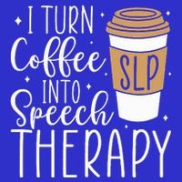 I Turn Coffee into Speech Therapy Funny Speech Therapist  16 in Basic Backpack
