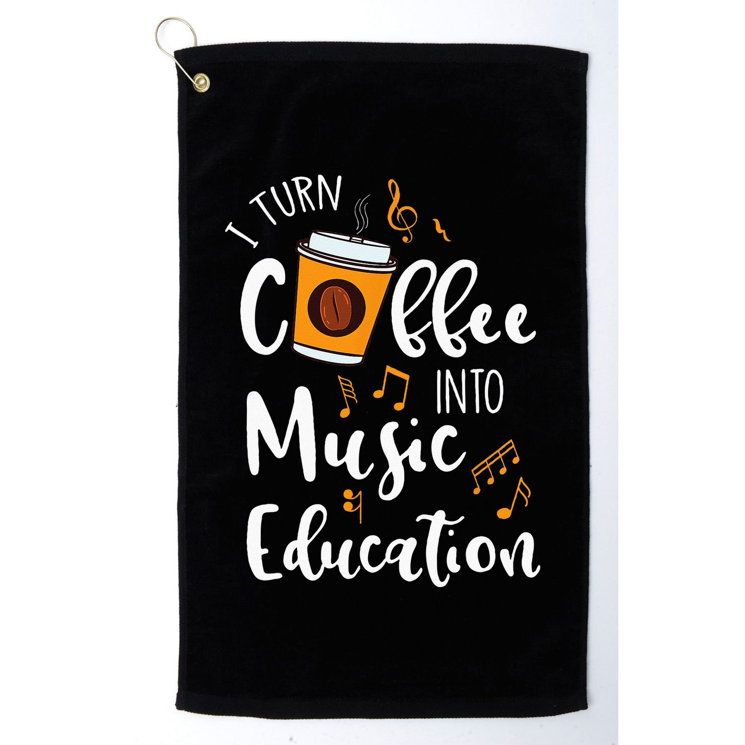 I Turn Coffee Into Music Education Music Teacher Gift Golf Towel