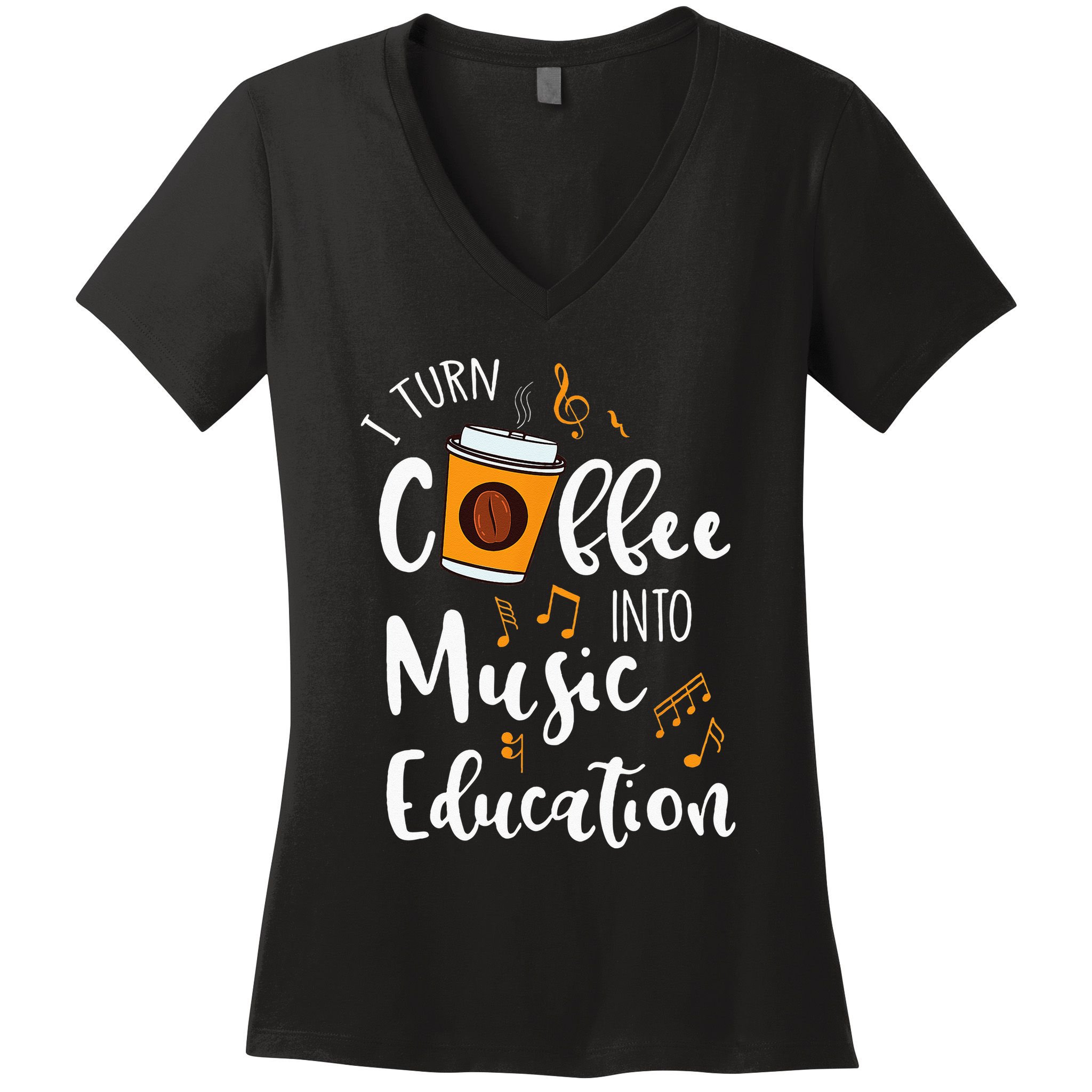 I Turn Coffee Into Music Education Music Teacher Gift Women's V-Neck T-Shirt