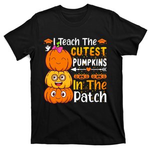 I Teach Cutest Pumpkins In Patch Teacher Halloween T-Shirt