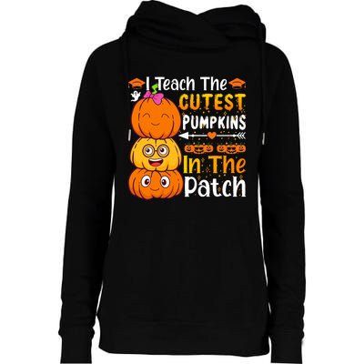 I Teach Cutest Pumpkins In Patch Teacher Halloween Womens Funnel Neck Pullover Hood