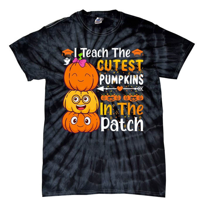 I Teach Cutest Pumpkins In Patch Teacher Halloween Tie-Dye T-Shirt