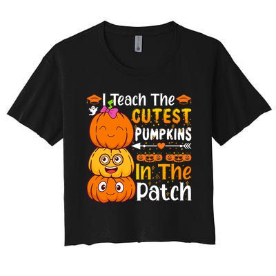 I Teach Cutest Pumpkins In Patch Teacher Halloween Women's Crop Top Tee