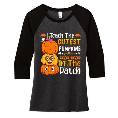 I Teach Cutest Pumpkins In Patch Teacher Halloween Women's Tri-Blend 3/4-Sleeve Raglan Shirt