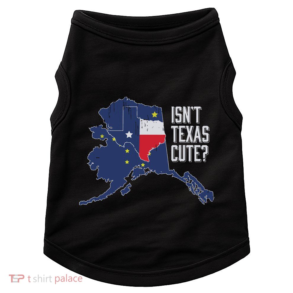 Isnt Texas Cute Alaska Home Ak State Design Doggie Tank