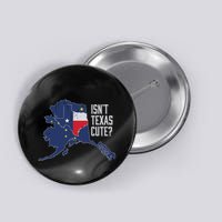 Isnt Texas Cute Alaska Home Ak State Design Button