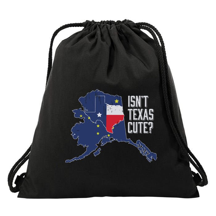Isnt Texas Cute Alaska Home Ak State Design Drawstring Bag