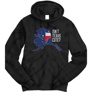 Isnt Texas Cute Alaska Home Ak State Design Tie Dye Hoodie