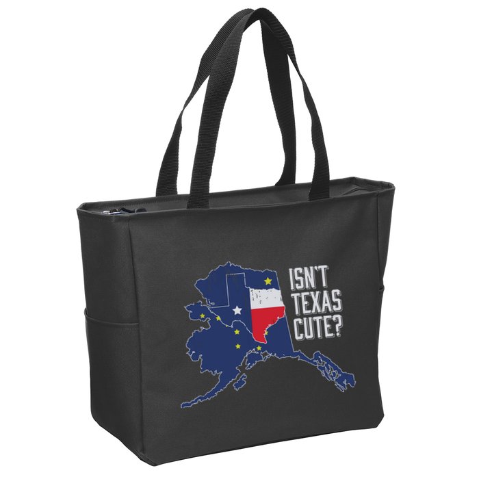 Isnt Texas Cute Alaska Home Ak State Design Zip Tote Bag