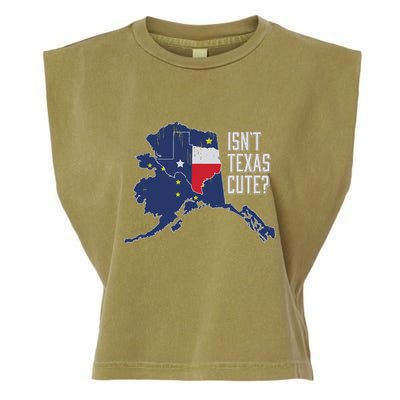 Isnt Texas Cute Alaska Home Ak State Design Garment-Dyed Women's Muscle Tee