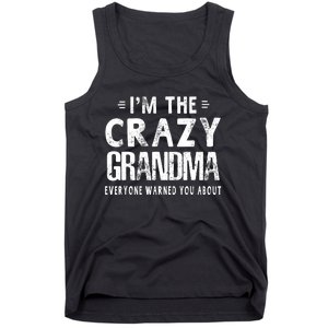 I'm The Crazy Grandma Everyone Warned You About Mother Day Tank Top