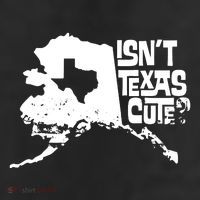 Isnt Texas Cute Alaska State Pride Anchorage Fairbanks Cool Comfort Performance Bucket Hat