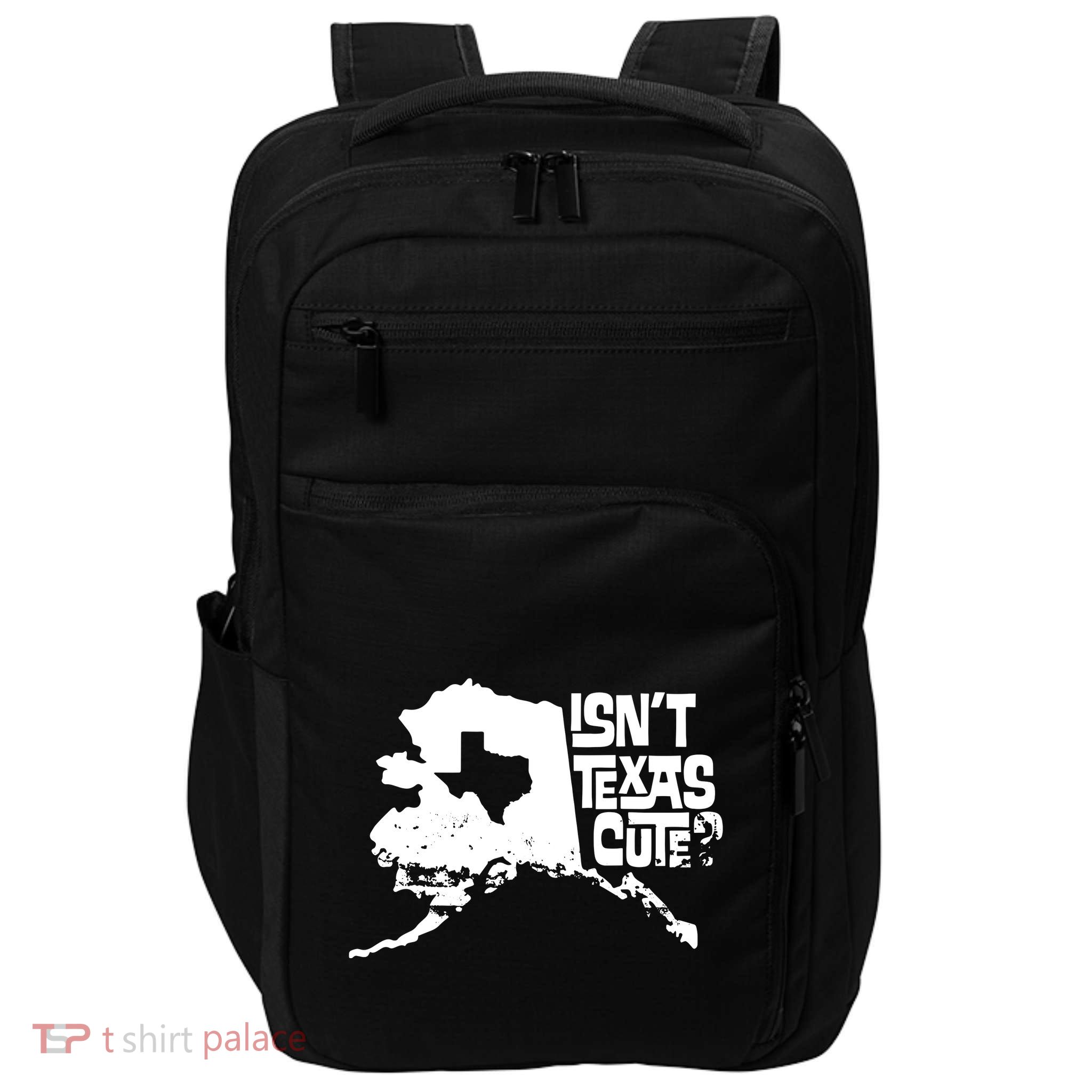 Isnt Texas Cute Alaska State Pride Anchorage Fairbanks Impact Tech Backpack