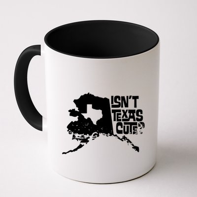 Isnt Texas Cute Alaska State Pride Anchorage Fairbanks Mug