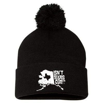 Isnt Texas Cute Alaska State Pride Anchorage Fairbanks Pom Pom 12in Knit Beanie