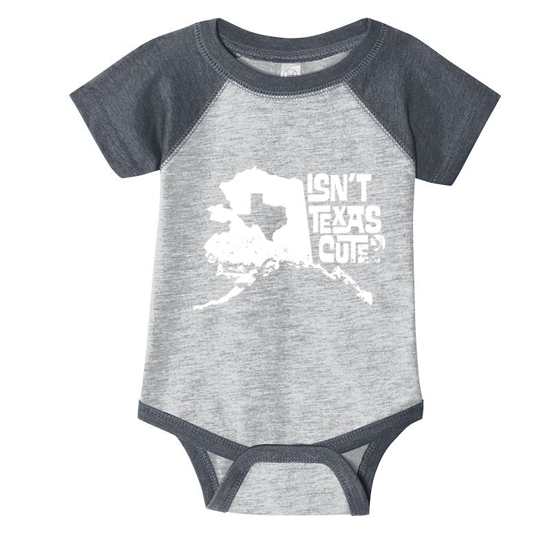 Isnt Texas Cute Alaska State Pride Anchorage Fairbanks Infant Baby Jersey Bodysuit