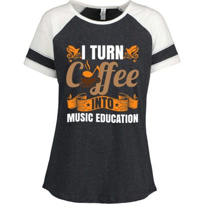 I Turn Coffee Into Music Education | Music Teacher Funny Enza Ladies Jersey Colorblock Tee