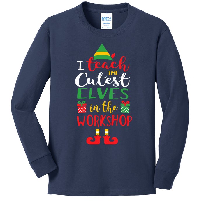 I Teach Cutest Elves In The Workshop Teacher Christmas Top Kids Long Sleeve Shirt