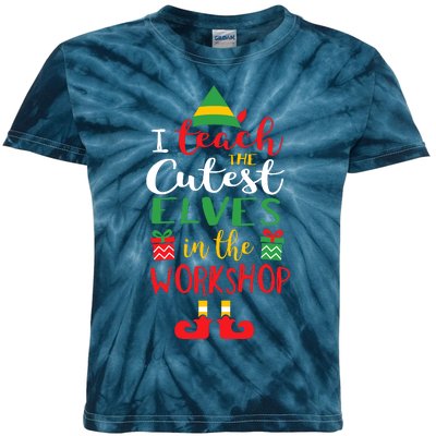 I Teach Cutest Elves In The Workshop Teacher Christmas Top Kids Tie-Dye T-Shirt