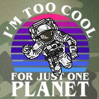 I'm Too Cool For Just One Planet Astronaut Legacy Tie Dye Trucker Hat