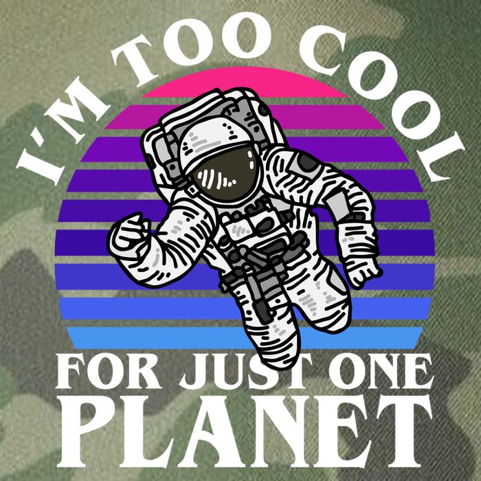 I'm Too Cool For Just One Planet Astronaut Legacy Tie Dye Trucker Hat
