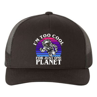 I'm Too Cool For Just One Planet Astronaut Yupoong Adult 5-Panel Trucker Hat