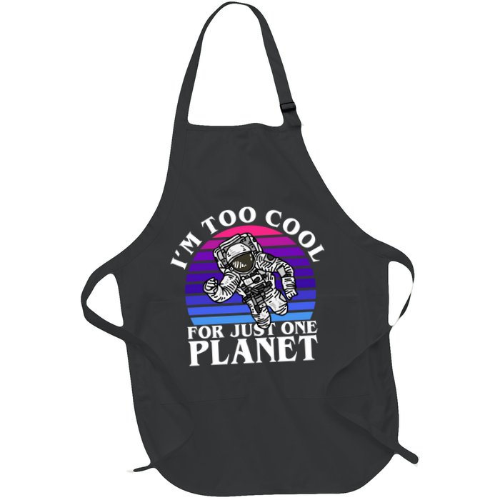 I'm Too Cool For Just One Planet Astronaut Full-Length Apron With Pockets