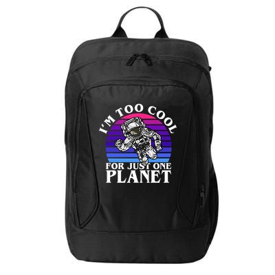 I'm Too Cool For Just One Planet Astronaut City Backpack