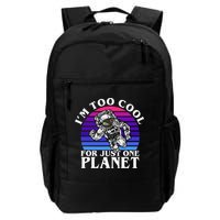 I'm Too Cool For Just One Planet Astronaut Backpack