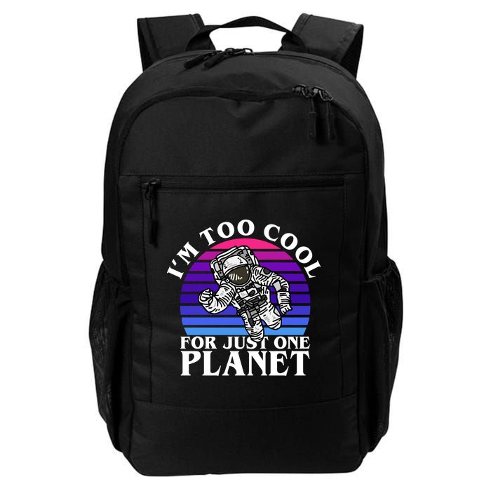 I'm Too Cool For Just One Planet Astronaut Backpack
