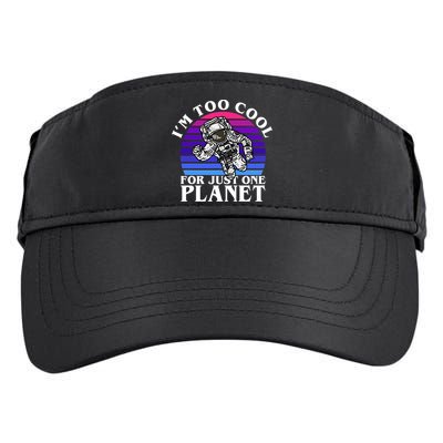 I'm Too Cool For Just One Planet Astronaut Adult Drive Performance Visor