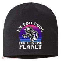 I'm Too Cool For Just One Planet Astronaut Sustainable Beanie