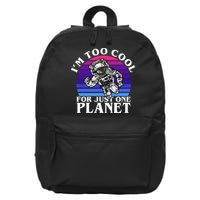 I'm Too Cool For Just One Planet Astronaut 16 in Basic Backpack
