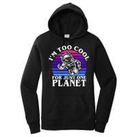 I'm Too Cool For Just One Planet Astronaut Women's Pullover Hoodie